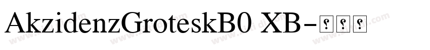 AkzidenzGroteskB0 XB字体转换
